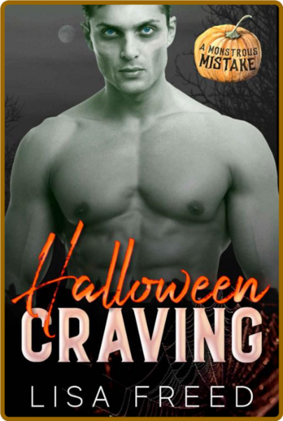 Halloween Craving  A Sweet and - Lisa Freed