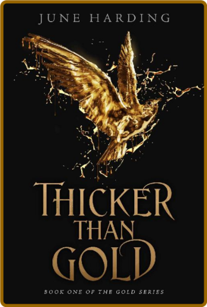 Thicker Than Gold - June Harding