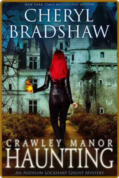 Crawley Manor Haunting (Addison - Cheryl Bradshaw