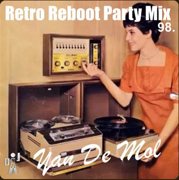 Yan De Mol - Retro Reboot Party Mix 98 98ueiu5