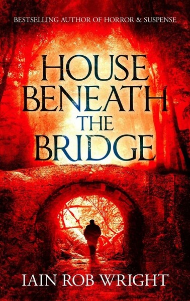House Beneath the Bridge by Iain Rob Wright