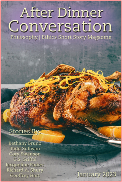 After Dinner Conversation Philosophy Ethics Short Story Magazine-January 2023