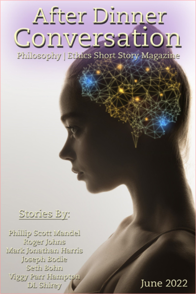 After Dinner Conversation Philosophy Ethics Short Story Magazine-10 June 2022