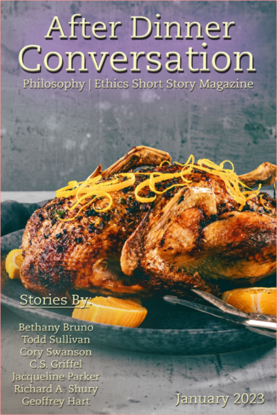 After Dinner Conversation Philosophy Ethics Short Story Magazine-10 January 2023