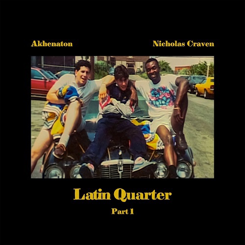 Akhenaton & Nicholas Craven - Latin Quarter Part 1