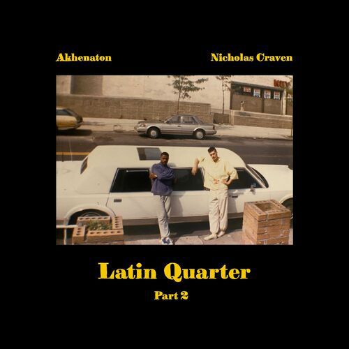Akhenaton & Nicholas Craven - Latin Quarter Part 2