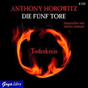 Anthony Horowitz - Die fünf Tore - Todeskreis