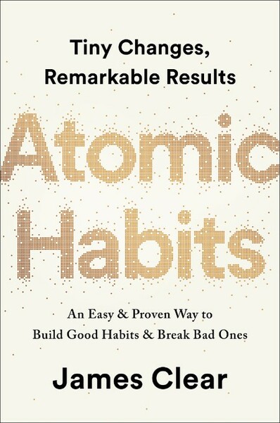 Atomic Habits  An Easy and Proven Way to Build Good Habits and Break Bad Ones by J...
