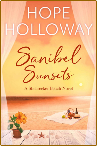Sanibel Sunsets (Shellseeker Be - Hope Holloway