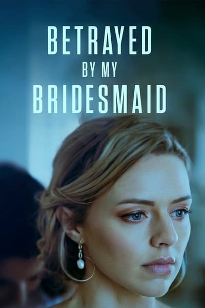 Betrayed By My Bridesmaid (2022) WEB h264-RypS