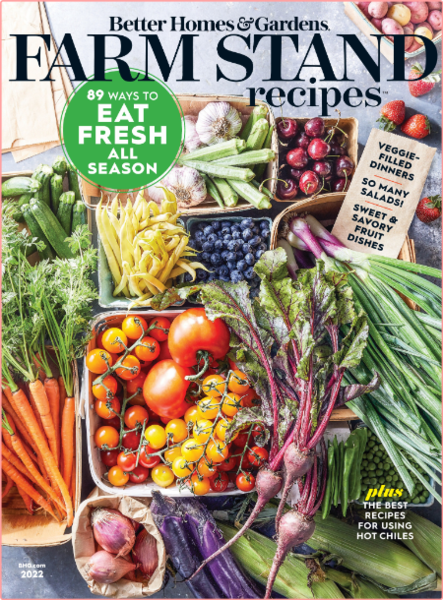 Better Homes and Gardens Farm Stand Recipes-May 2022