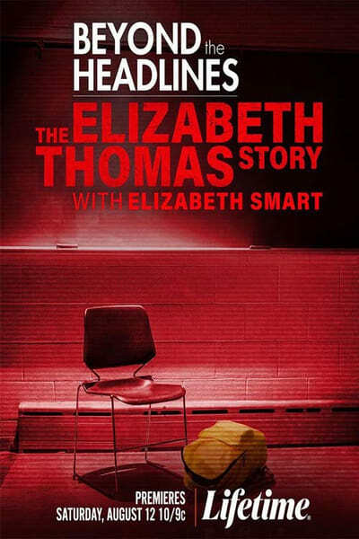 [ENG] Beyond the Headlines The Elizabeth Thomas Story With Elizabeth Smart 2023 720p WEBRip x264-...