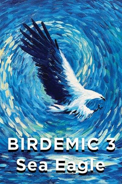 Birdemic 3 Sea Eagle (2022) WEBRip x264-ION10