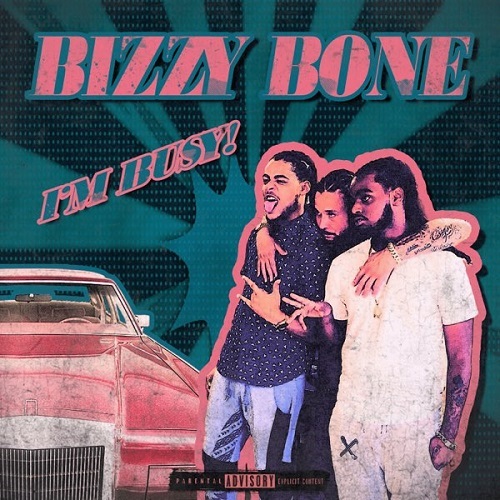 Bizzy Bone - I'm Busy