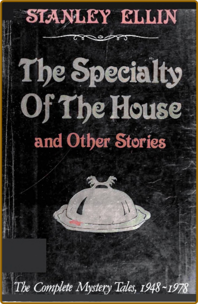 The Specialty of the House and Other Stories (1979) by Stanley Ellin