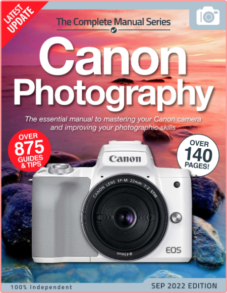 Canon Photography The Complete Manual-September 2022