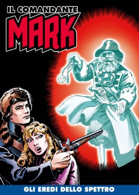 Il Comandante Mark a colori 68 - Gli Eredi Dello Spettro (RCS 28-09-2021)