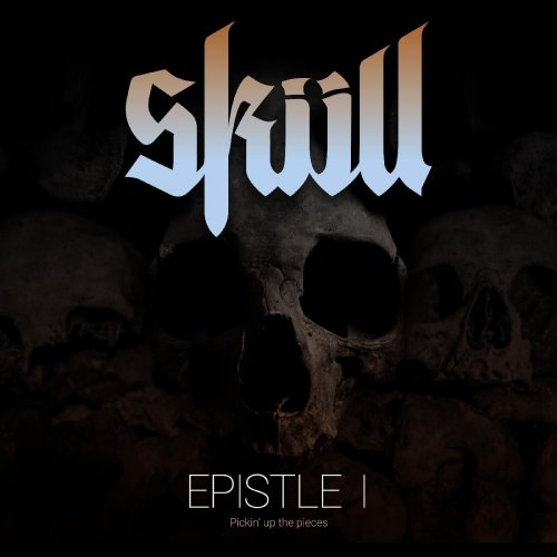 Skull - Epistle 1 Pickin' Up The Pieces (2023)