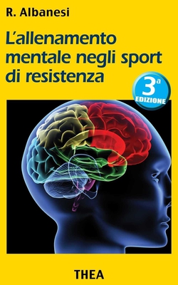 Roberto Albanesi - L'allenamento mentale negli sport di resistenza (2014)