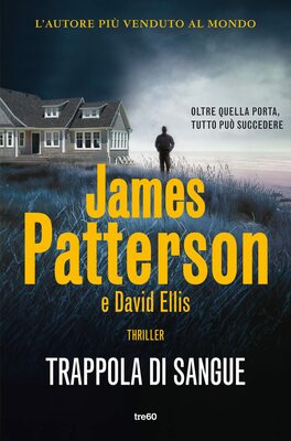 James Patterson, David Ellis - Trappola di sangue (2022)