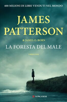 James Patterson, James O. Born - La foresta del male (2022)