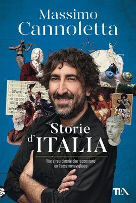 b]Massimo Cannoletta - Storie d'Italia. Vite straordinarie che raccontano un Paese meraviglioso (...