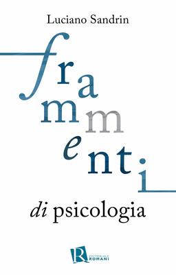 Luciano Sandrin - Frammenti di psicologia (2020)
