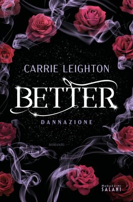 Carrie Leighton - Better. Dannazione (2023)