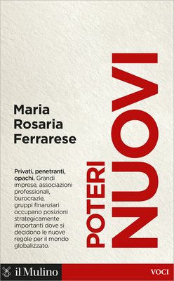 Maria Rosaria Ferrarese - Poteri nuovi. Privati, penetranti, opachi (2022)