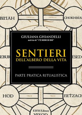 Giuliana Ghiandelli - Sentieri dell'albero della vita. Parte pratica ritualistica (2023)