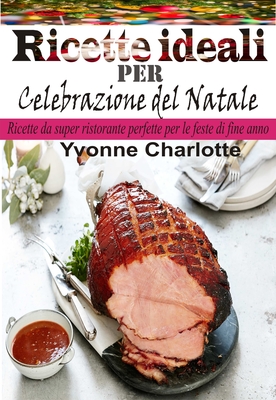 Yvonne Charlotte – Ricette ideali per Celebrazione del Natale (2021)
