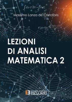 Massimo Lanza De Cristoforis - Lezioni di analisi matematica 2 (2022)