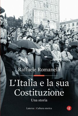 Raffaele Romanelli - L'Italia e la sua Costituzione. Una storia (2023)