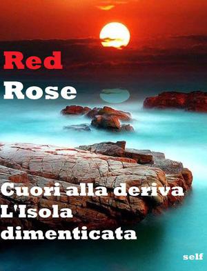 Red Rose - Cuori alla deriva. L'Isola dimenticata. Allen e Bruce (2017)