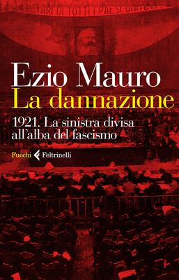 Ezio Mauro - La dannazione (2022)