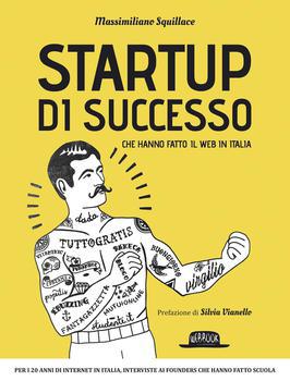 Squillace Massimiliano - Startup di successo che hanno fatto il web in Italia (2014)