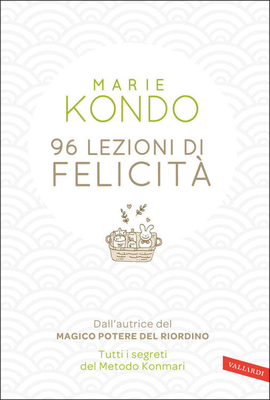 Marie Kondo - 96 lezioni di felicità (2016)