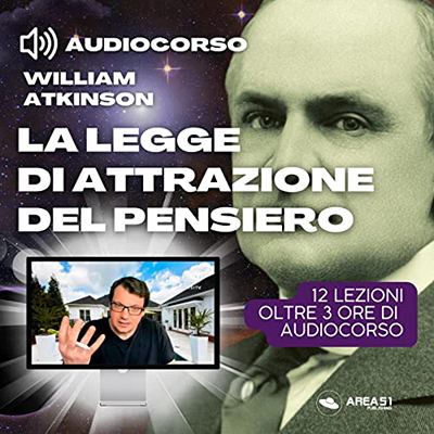 William Atkinson - La Legge di Attrazione del Pensiero꞉ Audiocorso (2023) mp3 - 128 kbps