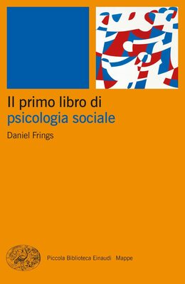 Daniel Frings - Il primo libro di psicologia sociale (2023)