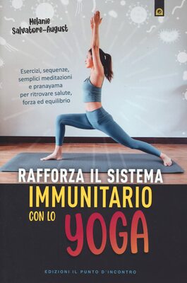 Melanie Salvatore-August - Rafforza il sistema immunitario con lo yoga (2022)