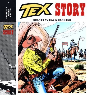 Super Miti 72 - Tex Story, Quando tuona il cannone (Mondadori 2013-04)