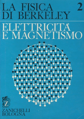 Edward M. Purcell - La fisica di Berkeley. Elettricità e magnestismo ...
