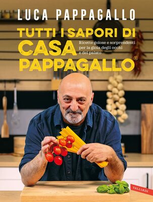 Luca Pappagallo - Tutti i sapori di Casa Pappagallo (2022)