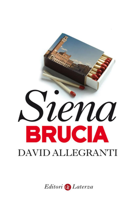 David Allegranti - Siena brucia (2015)