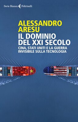 Alessandro Aresu - Il dominio del XXI secolo (2022)
