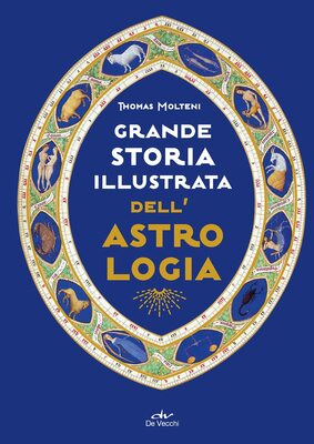 Thomas Molteni - Grande storia illustrata dell'astrologia (2022)