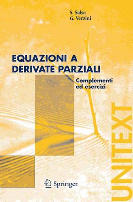 Sandro Salsa, Gianmaria Verzini - Equazioni a derivate parziali. Complementi ed esercizi (2005)