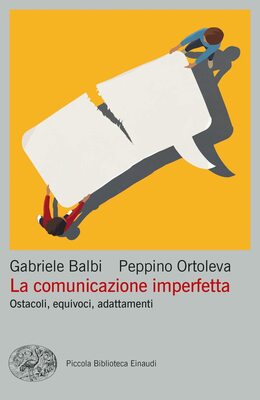 Gabriele Balbi, Peppino Ortoleva - La comunicazione imperfetta (2023)