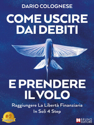 Dario Colognese - Come uscire dai debiti e prendere il volo (2022)