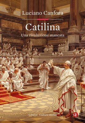 Luciano Canfora - Catilina. Una rivoluzione mancata (2023)